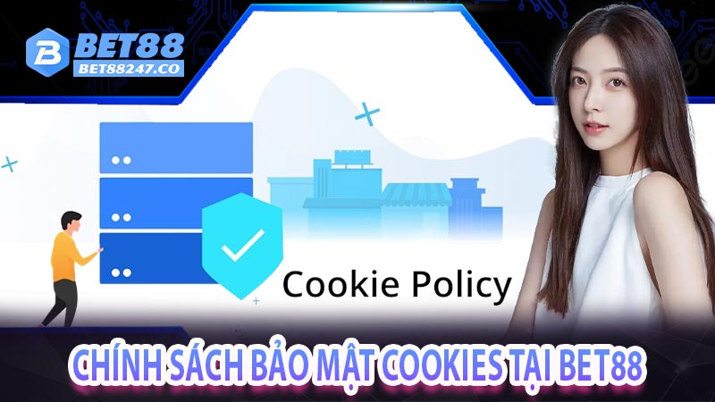 Chính sách bảo mật cookies tại Bet88